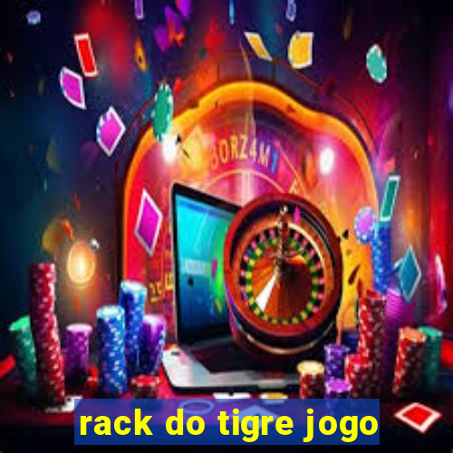 rack do tigre jogo